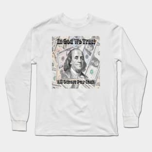 All Others Pay in Cash Franklin Long Sleeve T-Shirt